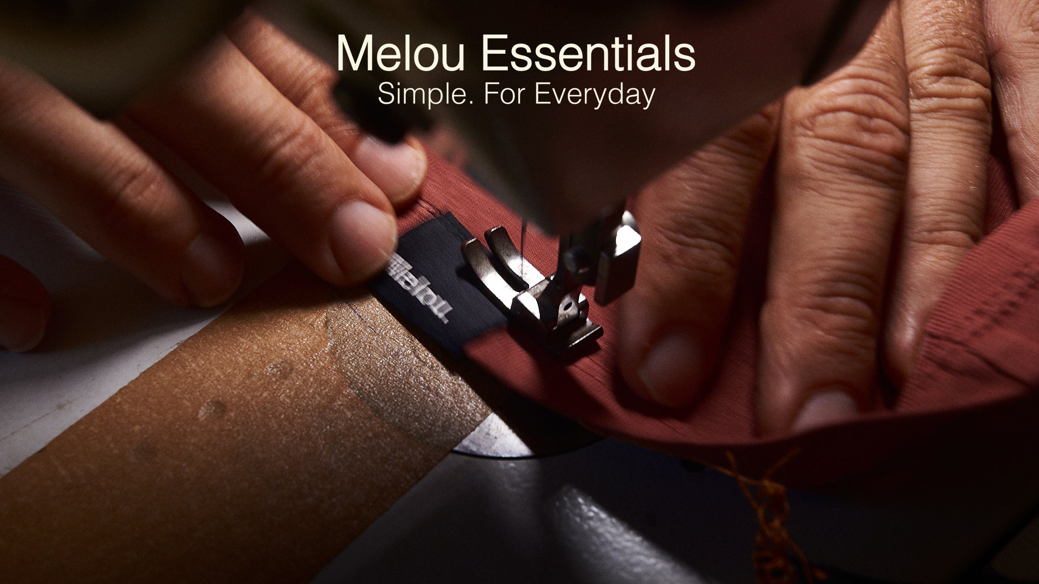 Melou Essentials. Simple. For Everyday