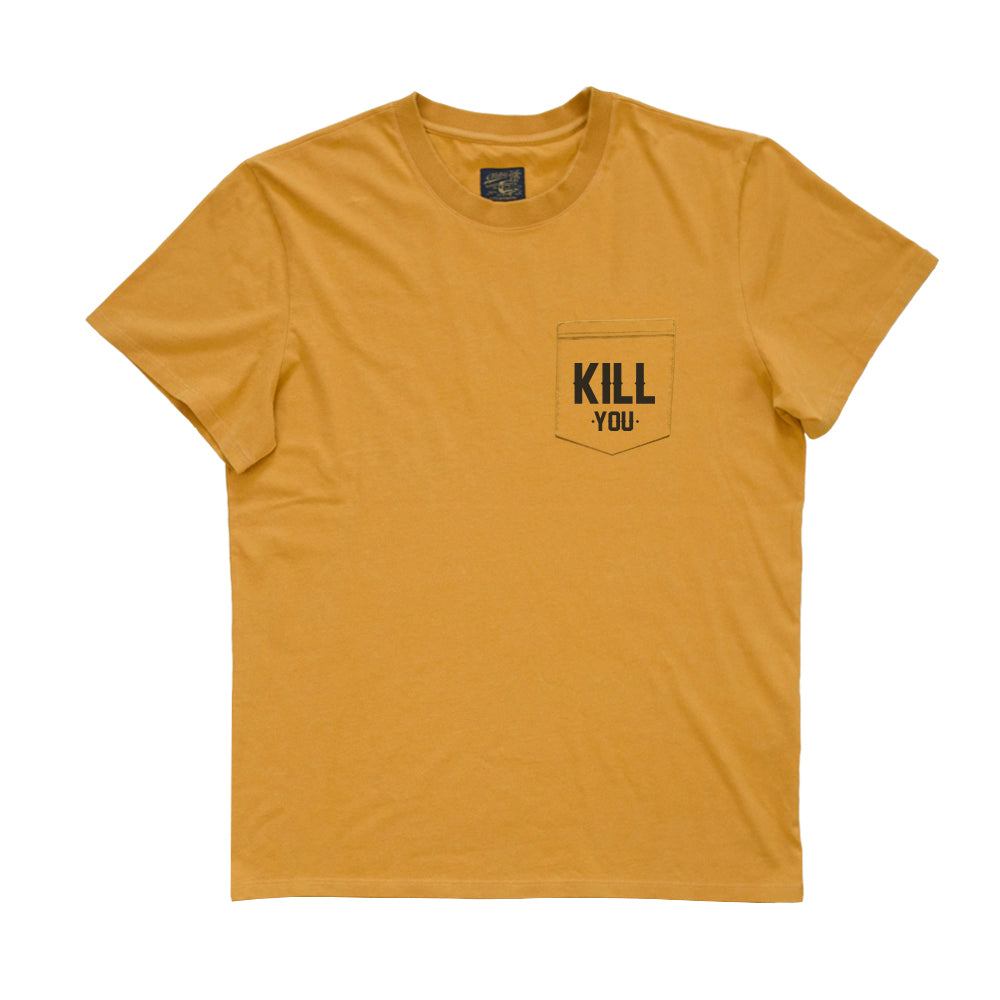 Kill You Tee - Ochre