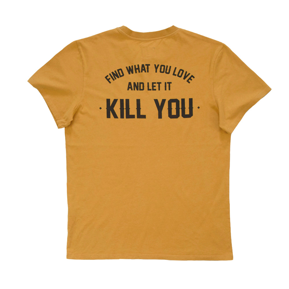 Kill You Tee - Ochre